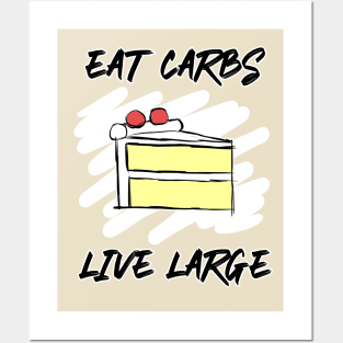 Eat Carbs Live Large Posters and Art